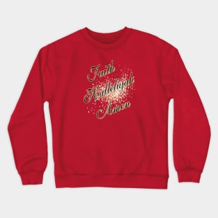 Faith Hallelujah Amen Crewneck Sweatshirt